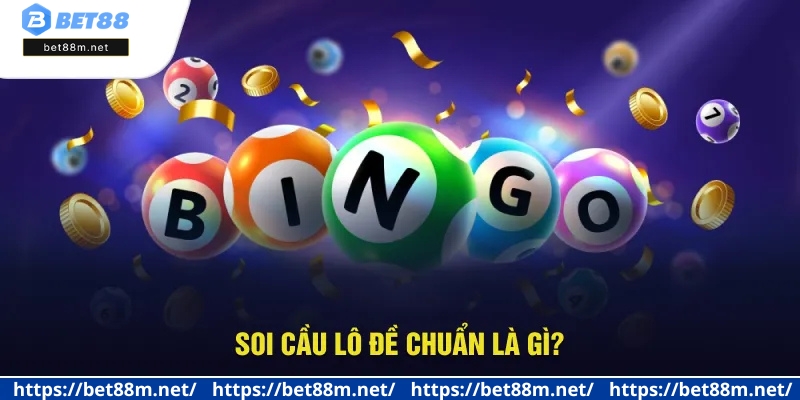 Soi Cầu Lô Đề Chuẩn Tại Bet88 - Bí Kíp Chốt Số Vàng Hôm Nay 1 Khái niệm về việc soi cầu lô đề chuẩn