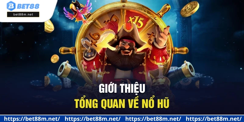 Mẹo Chơi Nổ Hũ Hiệu Quả Giúp Bạn Đổi Đời Ngay Lập Tức 1 Giới thiệu tổng quan về nổ hũ