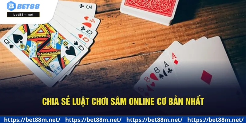 Sâm Lốc Tại Bet88 - Đánh Bài Cực Đỉnh, Rinh Thưởng Liền Tay 2 Update luật chơi Sâm Lốc mới nhất tại Bet88