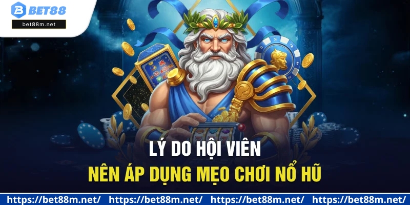 Mẹo Chơi Nổ Hũ Hiệu Quả Giúp Bạn Đổi Đời Ngay Lập Tức 2 Lý do hội viên nên áp dụng mẹo chơi nổ hũ