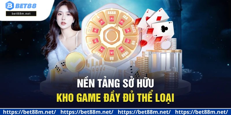 Giới Thiệu BET88 - Thiên Đường Cá Cược Xanh Chín Nhất 2025 3 Nền tảng sở hữu kho game đầy đủ thể loại
