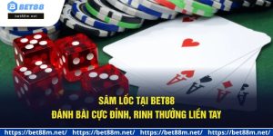 Sâm Lốc Tại Bet88 - Đánh Bài Cực Đỉnh, Rinh Thưởng Liền Tay