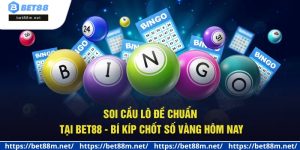 Soi Cầu Lô Đề Chuẩn Tại Bet88 - Bí Kíp Chốt Số Vàng Hôm Nay