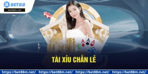 Tài Xỉu Chẵn Lẻ Là Gì? Luật Và Mẹo Chơi Hiệu Quả Ở Bet88